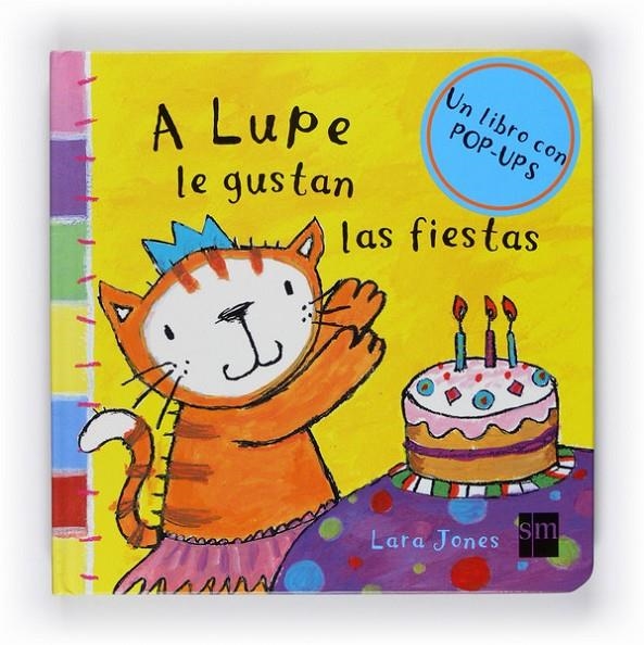 A LUPE LE GUSTAN LAS FIESTAS | 9788467539028 | JONES, LARA; JONES, LARA (IL.) | Librería Castillón - Comprar libros online Aragón, Barbastro