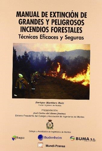 MANUAL EXTINCION GRANDES Y PELIG. INCENDIOS FORESTALES | 9788484764076 | MARTINEZ RUIZ, ENRIQUE | Librería Castillón - Comprar libros online Aragón, Barbastro