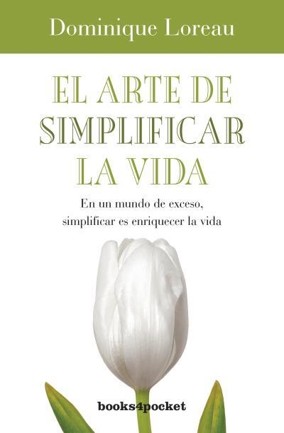 ARTE DE SIMPLIFICAR LA VIDA, EL | 9788492801886 | LOREAU, DOMINIQUE | Librería Castillón - Comprar libros online Aragón, Barbastro