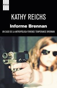 INFORME BRENNAN | 9788498679724 | REICHS, KATHY | Librería Castillón - Comprar libros online Aragón, Barbastro