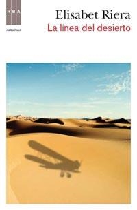 LINEA DEL DESIERTO, LA | 9788498679847 | RIERA, ELISABET | Librería Castillón - Comprar libros online Aragón, Barbastro