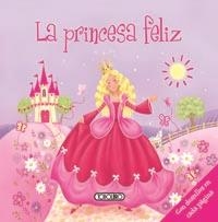 PRINCESA FELIZ, LA | 9788499134017 | Todolibro, Equipo | Librería Castillón - Comprar libros online Aragón, Barbastro