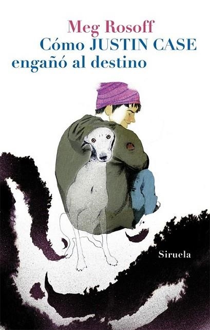 CÓMO JUSTIN CASE ENGAÑÓ AL DESTINO | 9788498415810 | ROSOFF, MEG | Librería Castillón - Comprar libros online Aragón, Barbastro