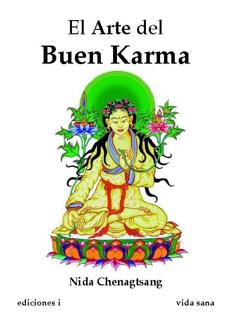 ARTE DEL BUEN KARMA, EL | 9788496851382 | CHENAGTSANG, NIDA | Librería Castillón - Comprar libros online Aragón, Barbastro