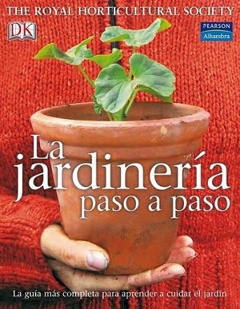 JARDINERÍA PASO A PASO, LA | 9788420552101 | DORLING KINDERSLEY | Librería Castillón - Comprar libros online Aragón, Barbastro