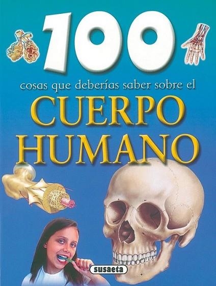 100 COSAS QUE DEBERÍAS SABER SOBRE EL CUERPO HUMANO | 9788430570058 | PARKER, STEVE | Librería Castillón - Comprar libros online Aragón, Barbastro