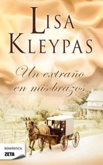 UN EXTRAÑO EN MIS BRAZOS - ZETA | 9788498725018 | KLEYPAS, LISA | Librería Castillón - Comprar libros online Aragón, Barbastro