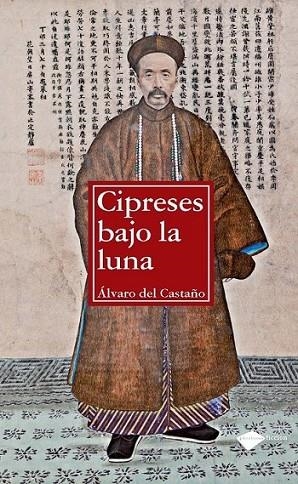 CIPRESES BAJO LA LUNA | 9788415115403 | DEL CASTAÑO VILLANUEVA, ÁLVARO | Librería Castillón - Comprar libros online Aragón, Barbastro