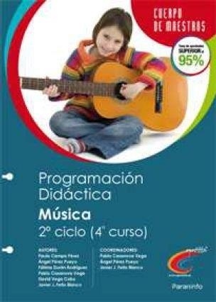 PROGRAMACIÓN DIDÁCTICA MÚSICA 2ºCICLO 4ºCURSO - CUERPO DE MAESTROS | 9788428381253 | CAMPA PÉREZ, PAULA Y OTROS | Librería Castillón - Comprar libros online Aragón, Barbastro