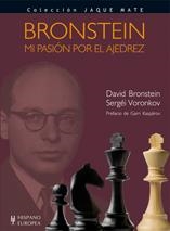 BRONSTEIN : MI PASIÓN POR EL AJEDREZ | 9788425519833 | BRONSTEIN, DAVID; VORONKOV, SERGEI | Librería Castillón - Comprar libros online Aragón, Barbastro