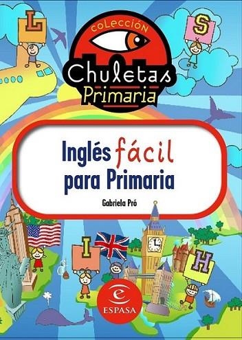 CHULETAS DE INGLÉS PARA PRIMARIA | 9788467036220 | PRO, GABRIELA | Librería Castillón - Comprar libros online Aragón, Barbastro