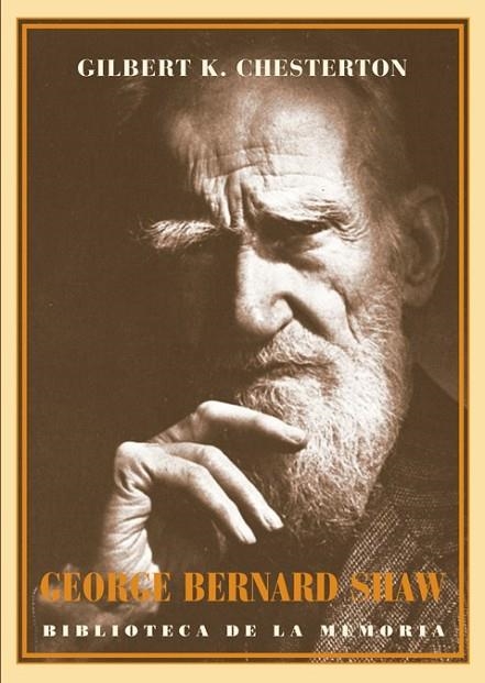 GEORGE BERNARD SHAW | 9788484725282 | CHESTERTON, GILBERT KEITH | Librería Castillón - Comprar libros online Aragón, Barbastro