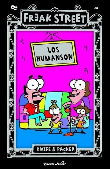 HUMANSON, LOS - FREAK STREET | 9788408091974 | KNIFE & PACKER | Librería Castillón - Comprar libros online Aragón, Barbastro