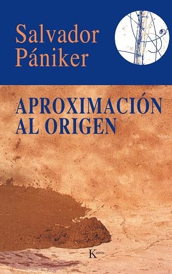 APROXIMACION AL ORIGEN | 9788472451339 | PANIKER ALEMANY, SALVADOR | Librería Castillón - Comprar libros online Aragón, Barbastro