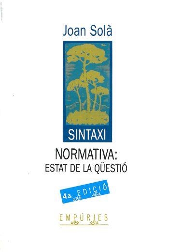 SINTAXI NORMATIVA ESTAT DE LA QUESTIO | 9788475964348 | SOLA, JOAN | Librería Castillón - Comprar libros online Aragón, Barbastro