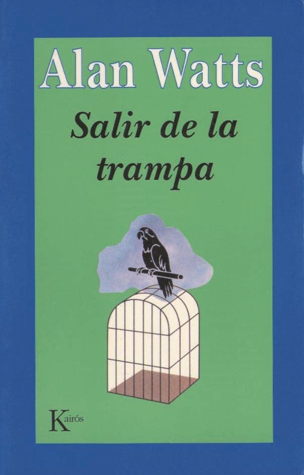 SALIR DE LA TRAMPA | 9788472453265 | WATTS, ALAN | Librería Castillón - Comprar libros online Aragón, Barbastro