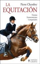 EQUITACION, LA TECNICA ENTRENAMIENTO COMPETICION % | 9788425505645 | CHAMBRY, PIERRE | Librería Castillón - Comprar libros online Aragón, Barbastro