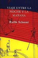 VIAJE ENTRE LA NOCHE Y LA MAÑANA (RUSTEGA) % | 9788478443208 | SCHAMI, RAFIK | Librería Castillón - Comprar libros online Aragón, Barbastro