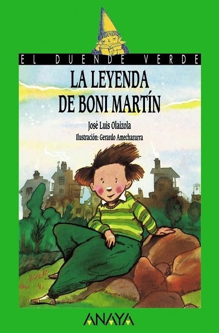 LEYENDA DE BONI MARTIN, LA (DUENDE VERDE) | 9788420729039 | OLAIZOLA, JOSE LUIS | Librería Castillón - Comprar libros online Aragón, Barbastro