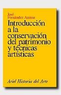 INTRODUCCION A LA CONSERVACION DEL PATRIMONIO Y TECNICAS ART | 9788434465800 | FERNANDEZ ARENAS, JOSE | Librería Castillón - Comprar libros online Aragón, Barbastro