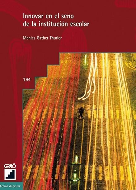 INNOVAR EN EL SENO DE LA INSTITUCION ESCOLAR | 9788478273201 | GATHER THURLER, MONICA | Librería Castillón - Comprar libros online Aragón, Barbastro