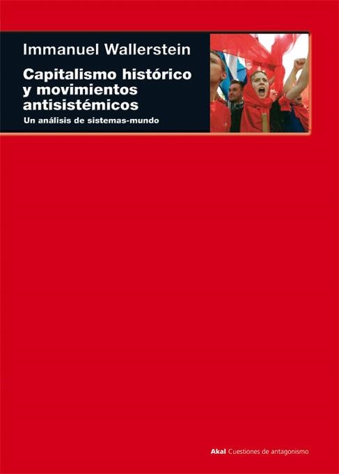 CAPITALISMO HISTORICO Y MOVIMIENTOS ANTISISTEMICOS | 9788446013525 | WALLERSTEIN, IMMANUEL | Librería Castillón - Comprar libros online Aragón, Barbastro