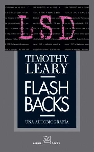 FLASH BACKS. UNA AUTOBIOGRAFIA | 9788493333225 | LEARY, TIMOTHY | Librería Castillón - Comprar libros online Aragón, Barbastro