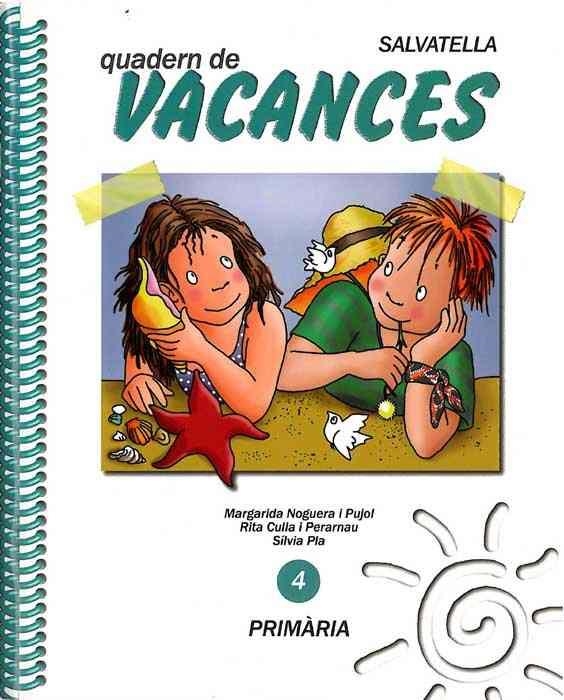 VACANCES PRIMARIA 4 | 9788472107182 | NOGUERA PUJOL, MARGARIDA | Librería Castillón - Comprar libros online Aragón, Barbastro