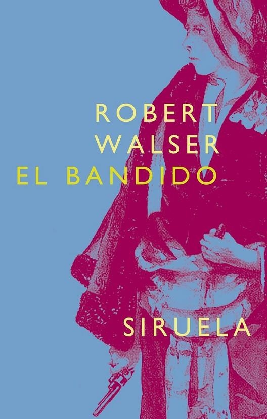 BANDIDO, EL | 9788478447398 | WALSER, ROBERT | Librería Castillón - Comprar libros online Aragón, Barbastro