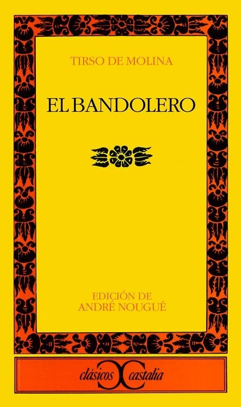 El bandolero. | 9788470393167 | Molina, Tirso de | Librería Castillón - Comprar libros online Aragón, Barbastro