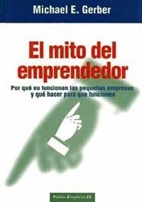 MITO DEL EMPRENDEDOR, EL | 9788449303654 | GERBER, MICHAEL E. | Librería Castillón - Comprar libros online Aragón, Barbastro