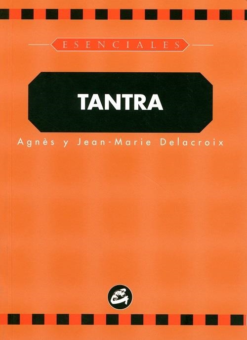 TANTRA (ESENCIALES) | 9788488242730 | DELACROIX, AGNES | Librería Castillón - Comprar libros online Aragón, Barbastro