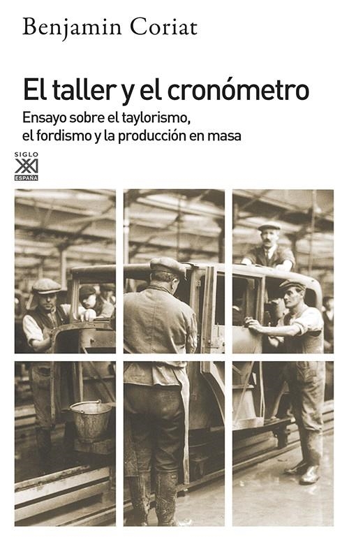 TALLER Y EL CRONOMETRO, EL | 9788432304330 | CORIAT, BENJAMIN | Librería Castillón - Comprar libros online Aragón, Barbastro