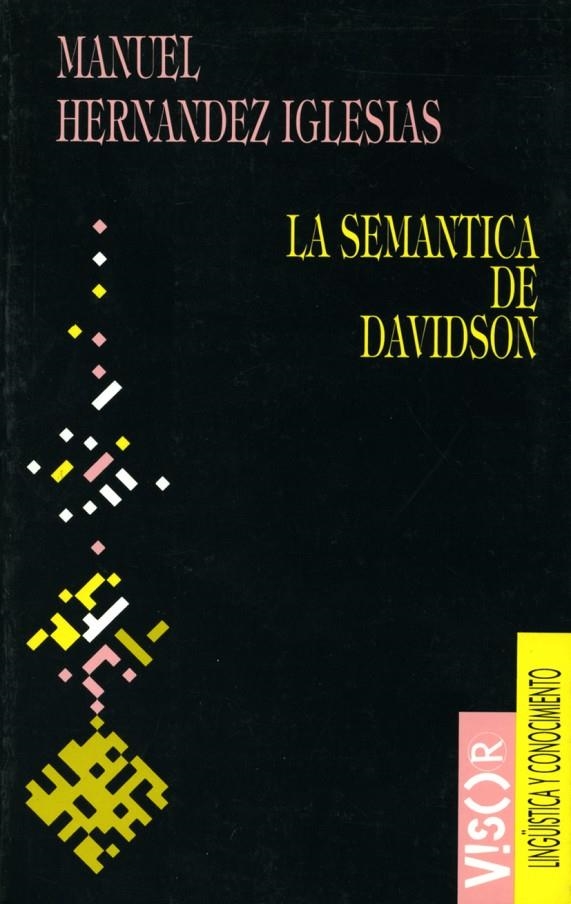 SEMANTICA DE DAVIDSON, LA | 9788477748588 | HERNANDEZ IGLESIAS, MANUEL | Librería Castillón - Comprar libros online Aragón, Barbastro