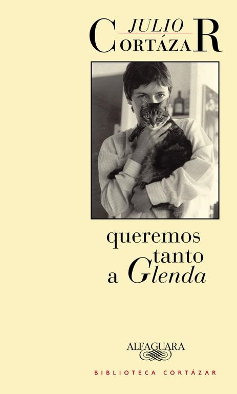 QUEREMOS TANTO A GLENDA | 9789505112289 | CORTAZAR, JULIO | Librería Castillón - Comprar libros online Aragón, Barbastro