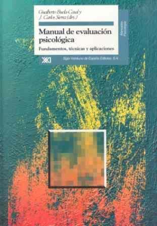 MANUAL DE EVALUACION PSICOLOGICA | 9788432309533 | BUELA CASAL, GUALBERTO | Librería Castillón - Comprar libros online Aragón, Barbastro