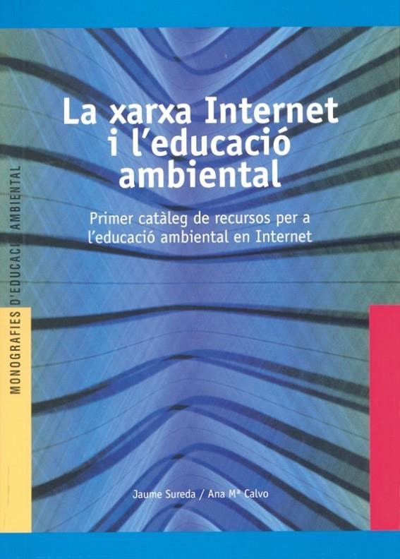 XARXA INTERNET I L'EDUCACIO AMBIENTAL, LA | 9788489754232 | SUREDA, JAUME | Librería Castillón - Comprar libros online Aragón, Barbastro