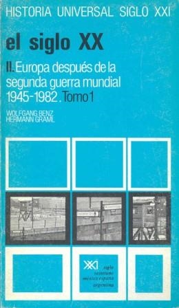 SIGLO XX II EUROPA (1945-1982) T1 | 9788432305726 | BENZ, WOLFGANG | Librería Castillón - Comprar libros online Aragón, Barbastro