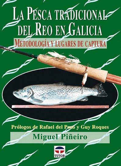 LA PESCA TRADICIONAL EL REO EN GALICIA | 9788479024307 | Piñeiro, Miguel | Librería Castillón - Comprar libros online Aragón, Barbastro