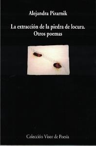 EXTRACCION DE LA PIEDRA DE LA LOCURA, LA | 9788475222929 | PIZARNIK, ALEJANDRA | Librería Castillón - Comprar libros online Aragón, Barbastro