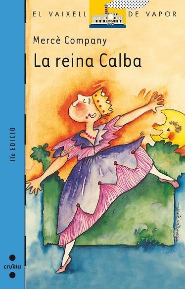 REINA CALBA, LA (CATALA) (VVBLAU) | 9788476294567 | COMPANY, MERCE | Librería Castillón - Comprar libros online Aragón, Barbastro