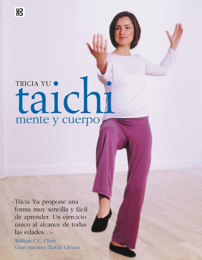 TAI-CHI : MENTE Y CUERPO | 9788489840478 | YU, TRICIA | Librería Castillón - Comprar libros online Aragón, Barbastro