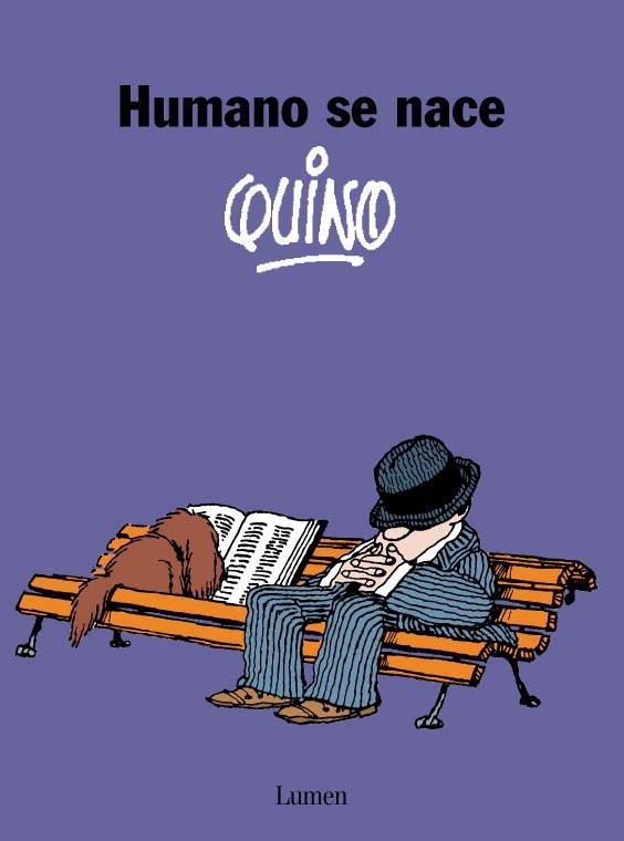 HUMANO SE NACE | 9788426445452 | QUINO (SEUD. DE JOAQUIN SALVADOR LAVADO) | Librería Castillón - Comprar libros online Aragón, Barbastro