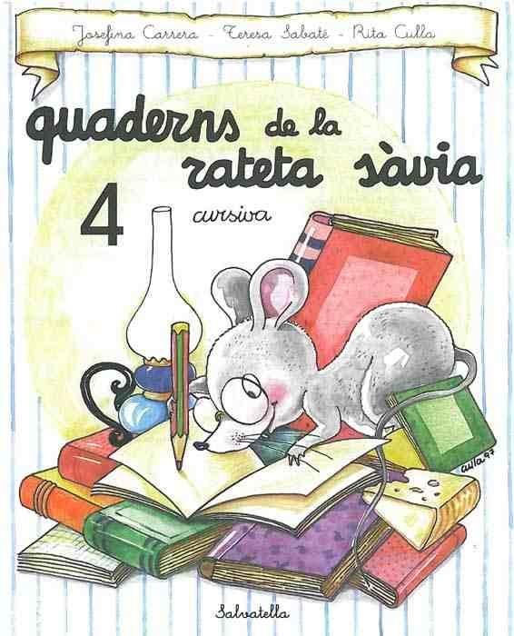 QUADERNS DE LA RATETA SAVIA, 4 CURSIVA | 9788472109483 | CARRERA, JOSEFINA | Librería Castillón - Comprar libros online Aragón, Barbastro