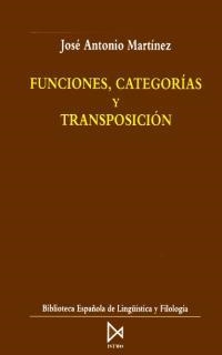 FUNCIONES CATEGORIAS Y TRANSPOSICION | 9788470902857 | MARTINEZ, JOSE ANTONIO | Librería Castillón - Comprar libros online Aragón, Barbastro