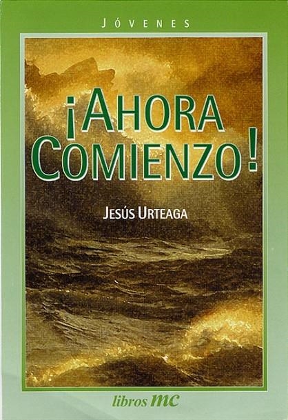 ¡Ahora comienzo! | 9788471184566 | Urteaga Loidi, Jesús | Librería Castillón - Comprar libros online Aragón, Barbastro