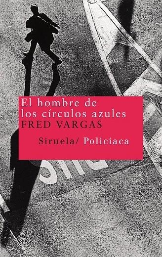 HOMBRE DE LOS CIRCULOS AZULES, EL | 9788478447442 | VARGAS, FRED | Librería Castillón - Comprar libros online Aragón, Barbastro