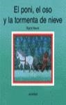 El poni, el oso y la tormenta de nieve | 9788426126405 | Heuck, Sigrid | Librería Castillón - Comprar libros online Aragón, Barbastro