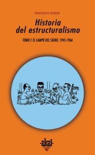 HISTORIA DEL ESTRUCTURALISMO (2 VOL) | 9788446015345 | DOSSE, FRANÇOIS | Librería Castillón - Comprar libros online Aragón, Barbastro