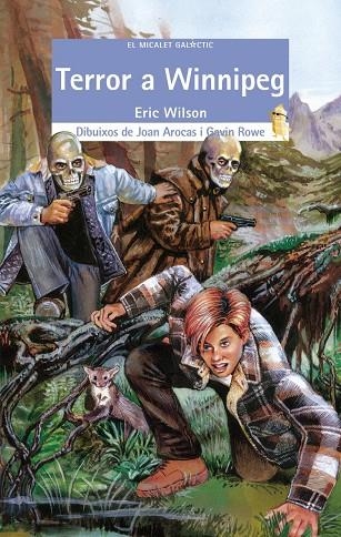 TERROR A WINNIPEG (CATALA) | 9788476604069 | WILSON, ERIC | Librería Castillón - Comprar libros online Aragón, Barbastro